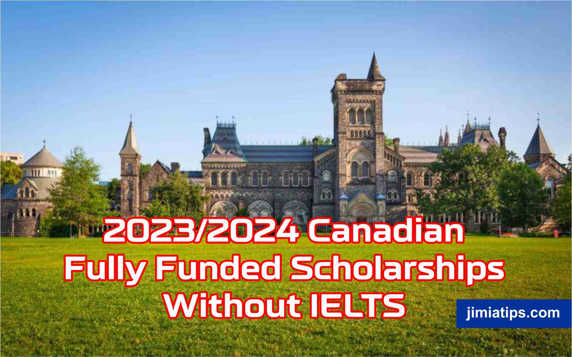 2023 2024 Canadian Fully Funded Scholarships Without IELTS Jimiatips   2023 Canadian Fully Funded Scholarships Without IELTS 