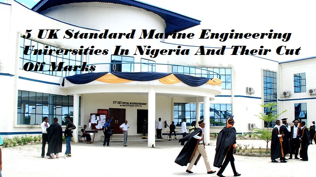 5 UK Standard Marine Engineering Universities In Nigeria 3