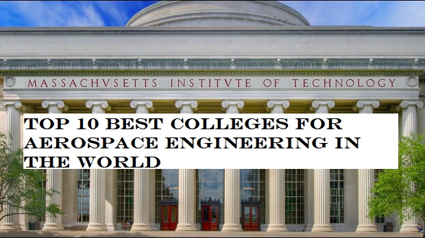 Top 10 Best Colleges For Aerospace Engineering In The World 3